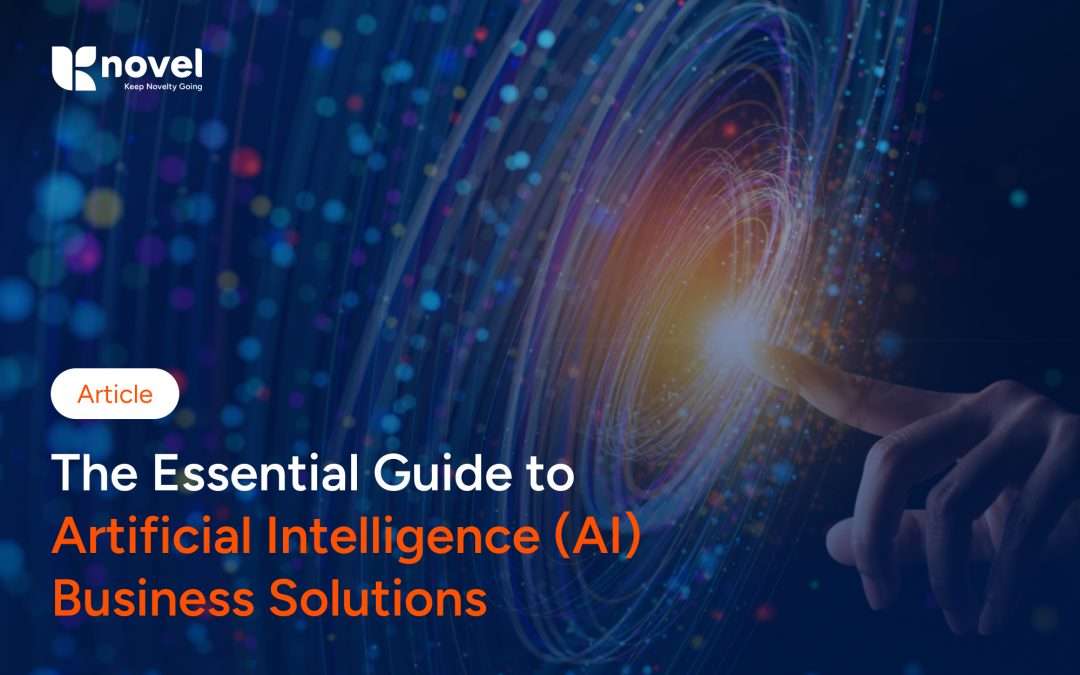 The Essential Guide to Artificial Intelligence (AI) Business Solutions